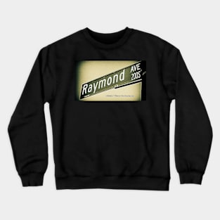 Raymond Avenue, Pasadena, California by Mistah Wilson Crewneck Sweatshirt